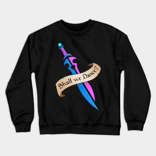 Shall We Dance? Crewneck Sweatshirt